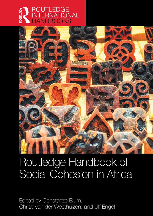 Routledge Handbook of Social Cohesion in Africa by Christi van der Westhuizen, Constanze Blum, Ulf Engel