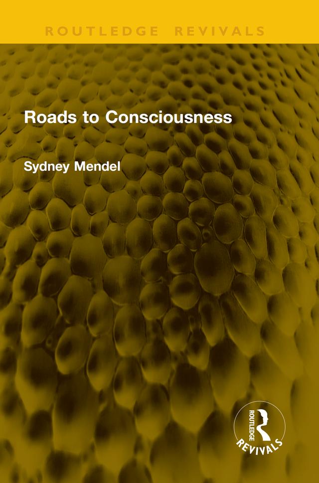Roads to Consciousness by Sydney Mendel