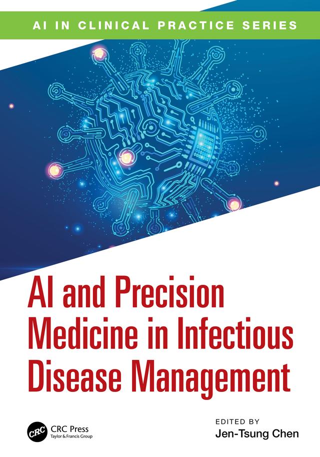 AI and Precision Medicine in Infectious Disease Management by Jen-Tsung Chen