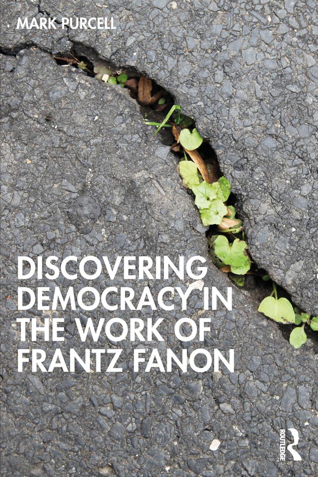 Discovering Democracy in the Work of Frantz Fanon by Mark Purcell