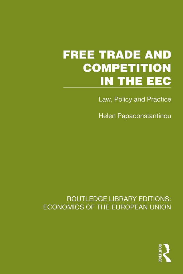 Free Trade and Competition in the EEC by Helen Papaconstantinou