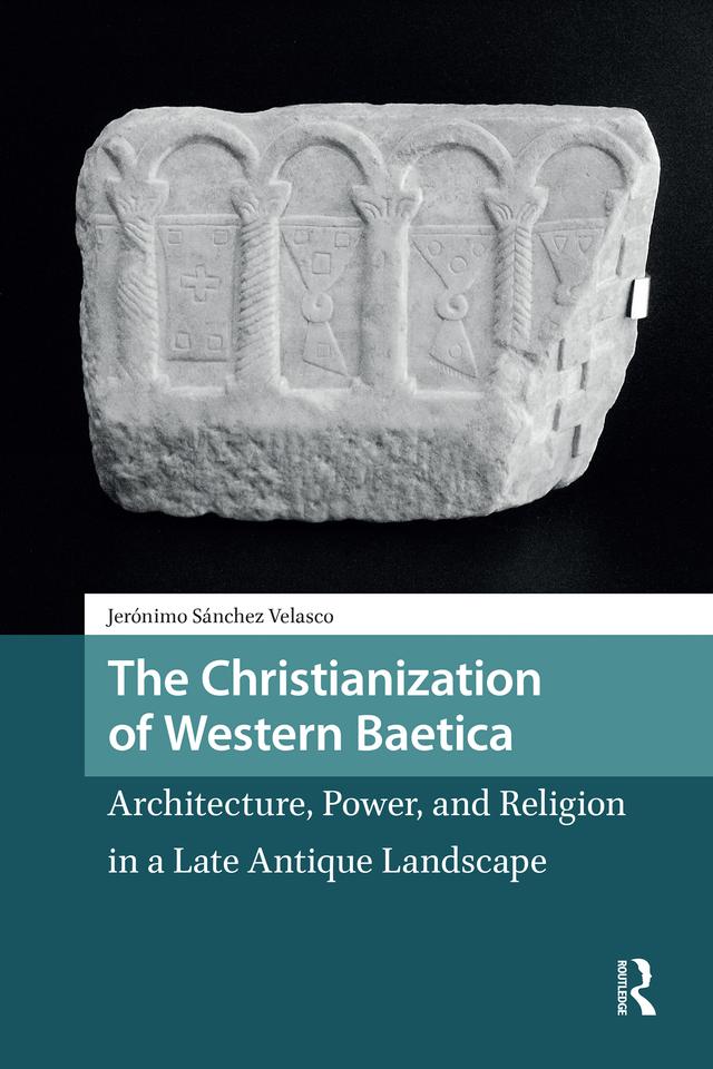 The Christianization of Western Baetica by Jeronimo Sanchez Velasco