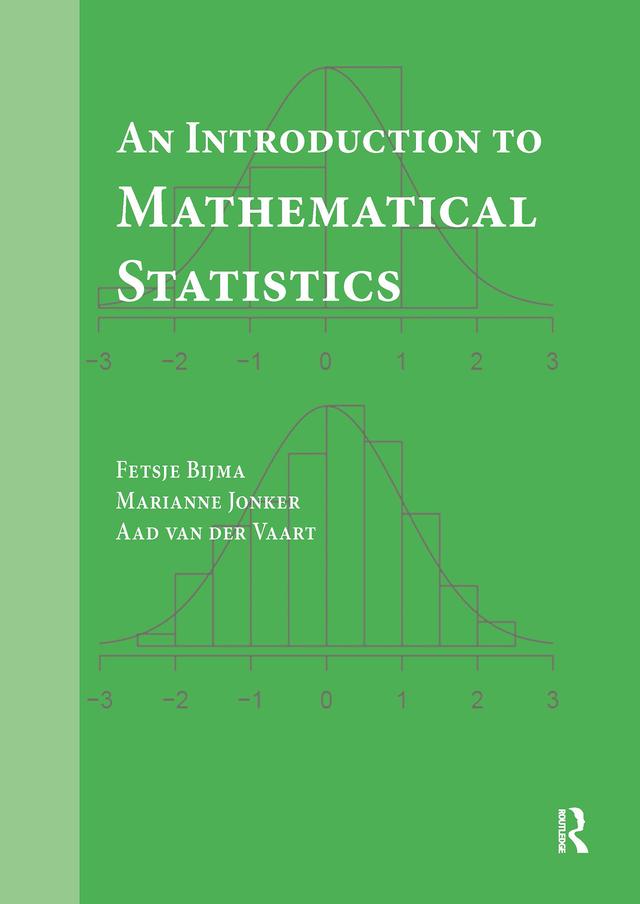 An Introduction to Mathematical Statistics by Aad van der Vaart, Fetsje Bijma, Marianne Jonker, Reinie Erné