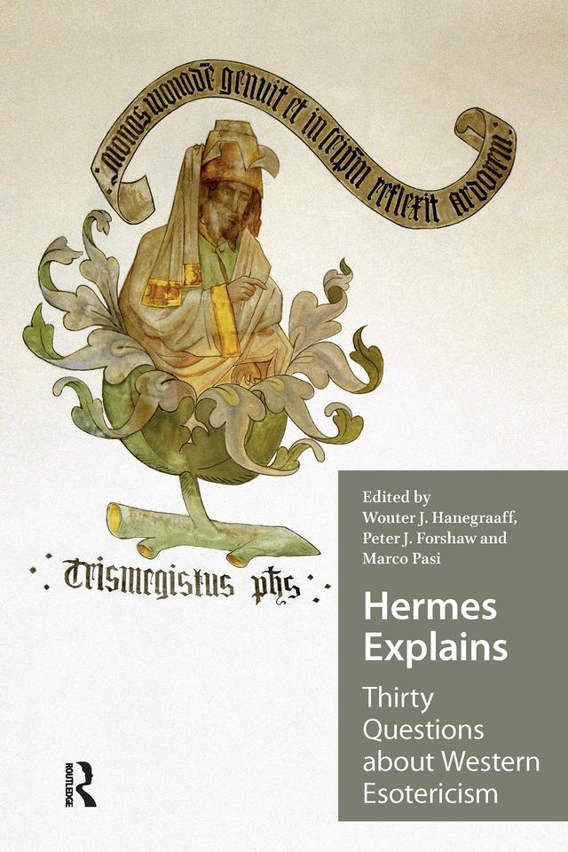 Hermes Explains by Marco Pasi, Peter Forshaw, Wouter Hanegraaff