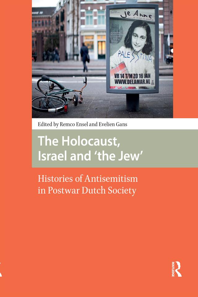 The Holocaust, Israel and 'the Jew' by Evelien Gans, Remco Ensel