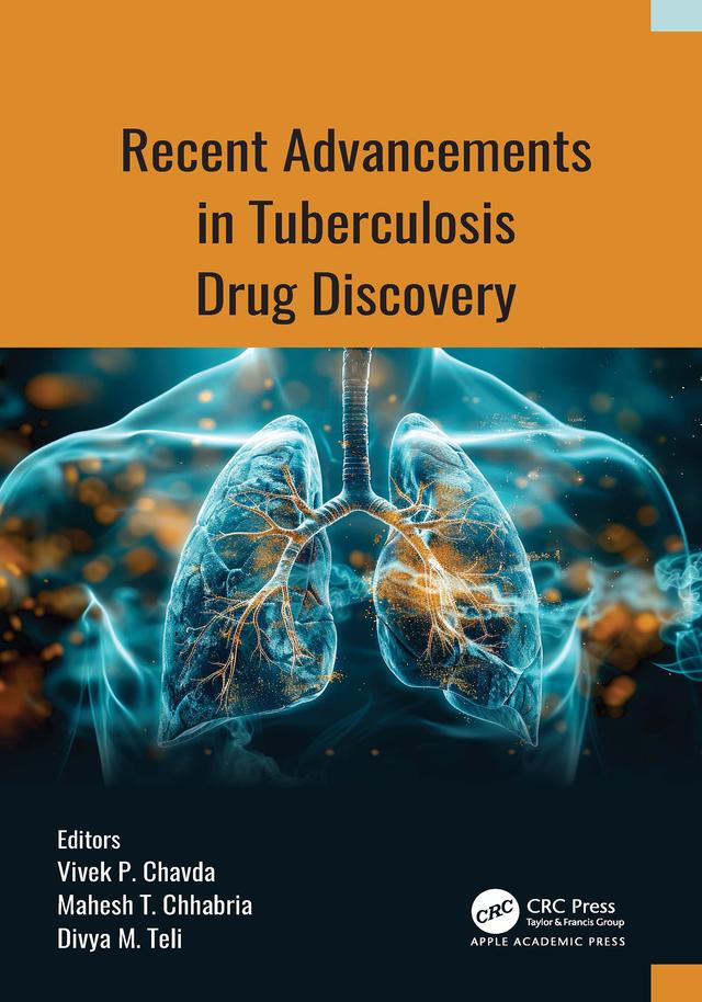 Recent Advancements in Tuberculosis Drug Discovery by Divya M. Teli, Mahesh T. Chhabria, Vivek P. Chavda