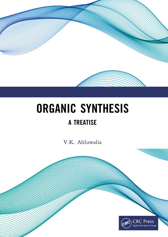 Organic Synthesis by V.K. Ahluwalia