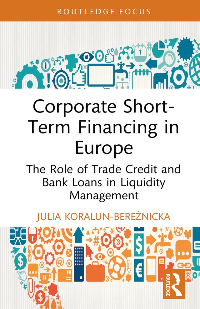 Corporate Short-Term Financing in Europe by Julia Koralun-Bereźnicka