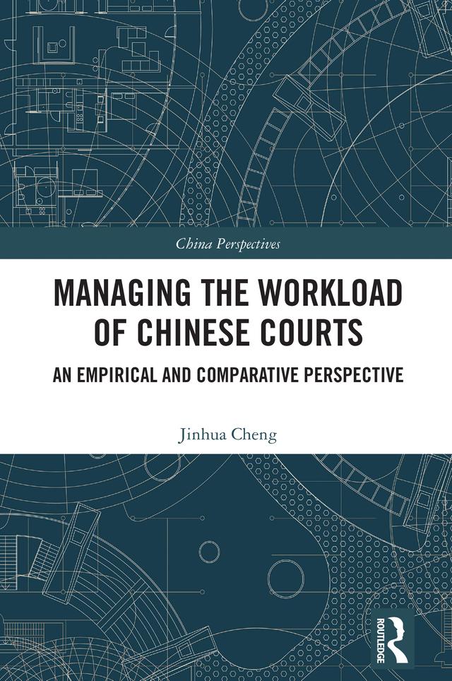 Managing the Workload of Chinese Courts by Jinhua Cheng