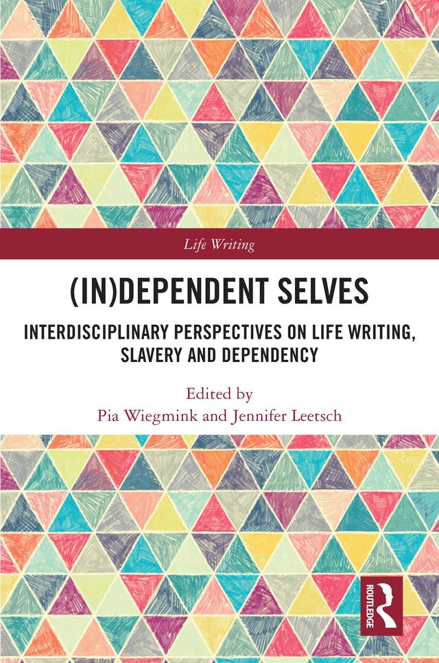 (In)Dependent Selves by Jennifer Leetsch, Pia Wiegmink