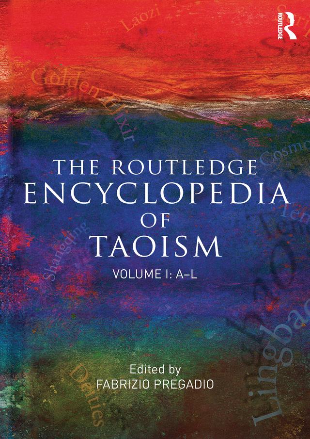 The Routledge Encyclopedia of Taoism by Fabrizio Pregadio