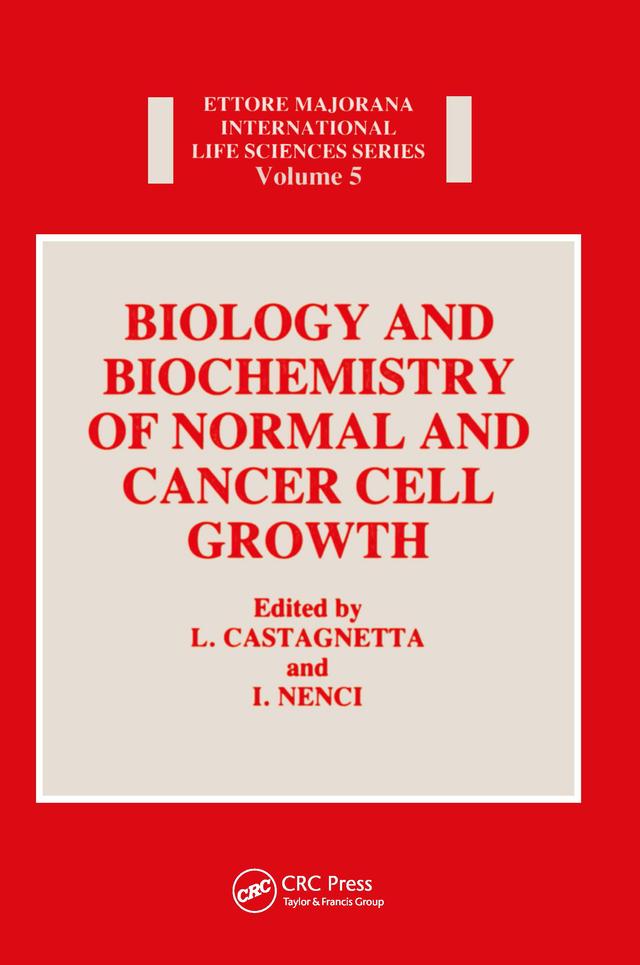 Biology and Biochemistry of Normal and Cancer Cell Growth by I. Nenci, L. Castagnetta
