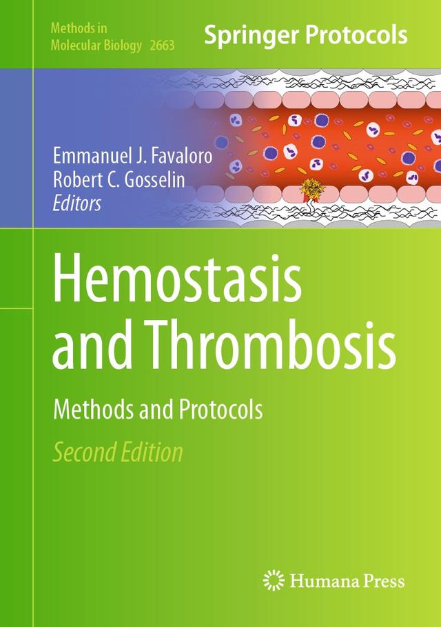 Hemostasis and Thrombosis by Emmanuel J. Favaloro, Robert C. Gosselin