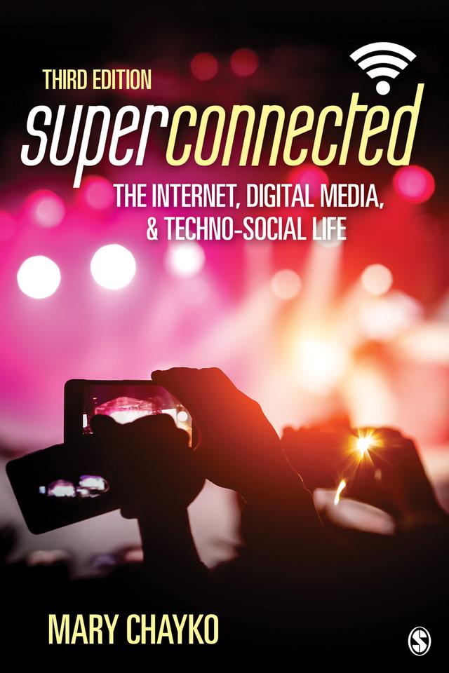 Superconnected: The Internet, Digital Media, and Techno-Social Life by Mary Chayko