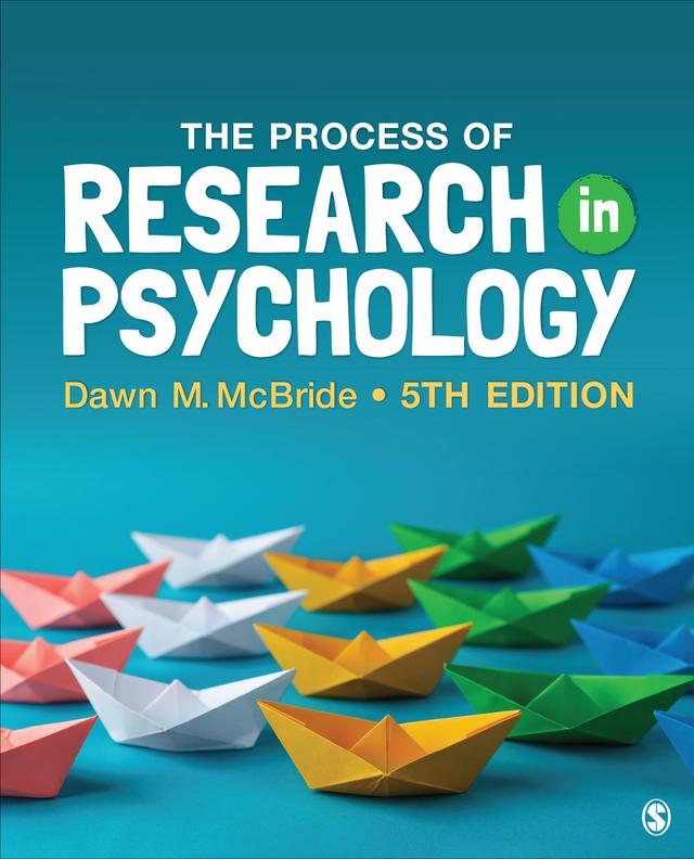 The Process of Research in Psychology by Dawn M. McBride
