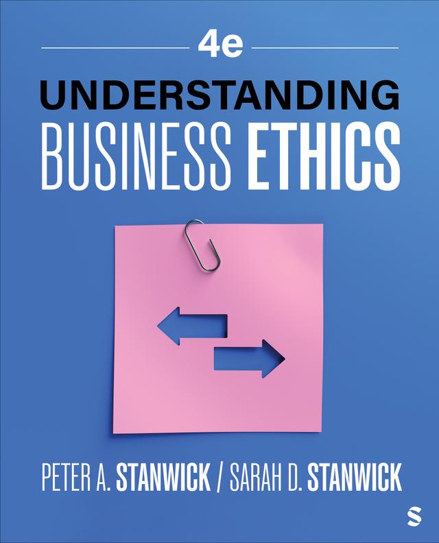 Understanding Business Ethics by Peter A. Stanwick