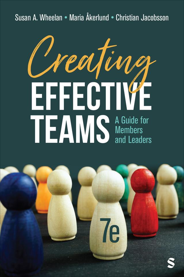 Creating Effective Teams by Susan A. Wheelan