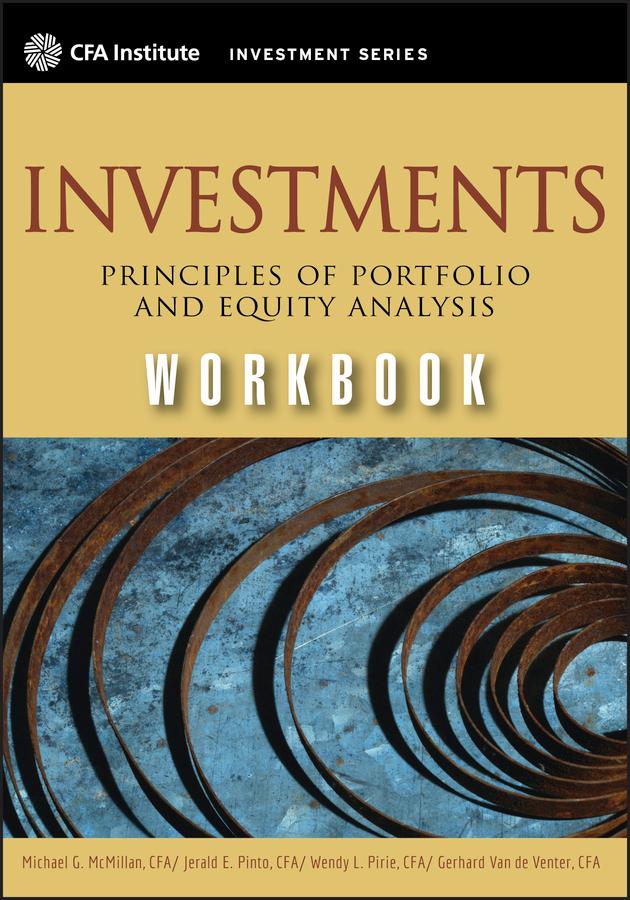 Investments Workbook by Gerhard Van de Venter, Jerald E. Pinto, Michael McMillan, Wendy L. Pirie