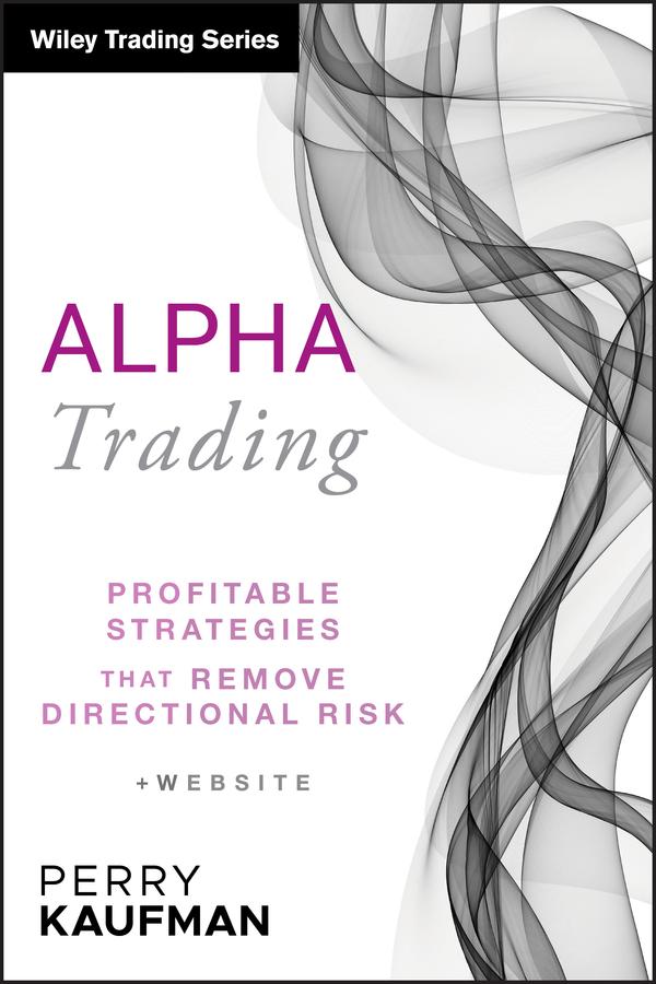 Alpha Trading by Perry J. Kaufman