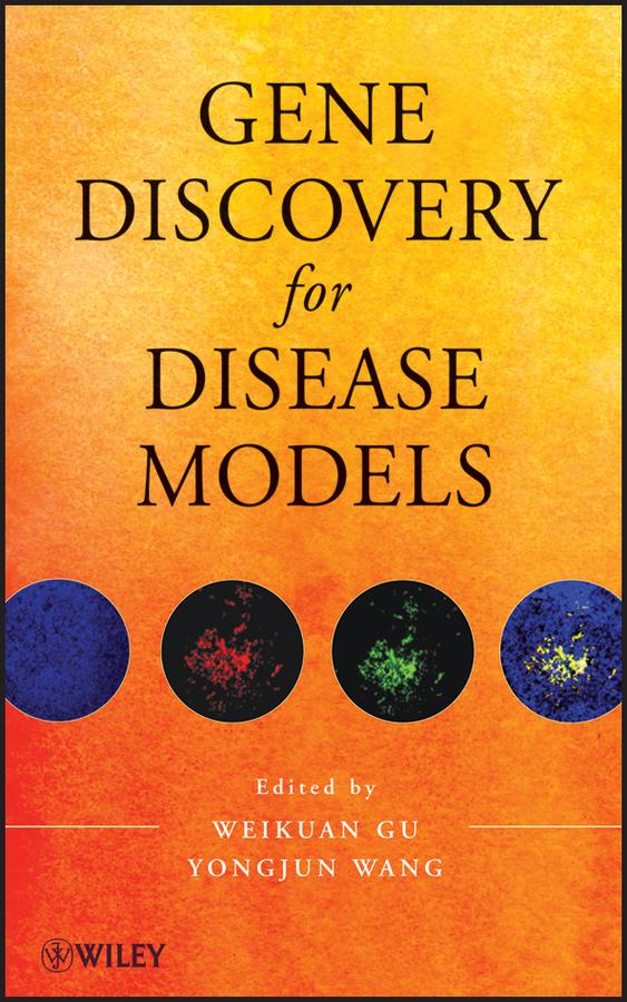 Gene Discovery for Disease Models by Weikuan Gu, Yongjun Wang