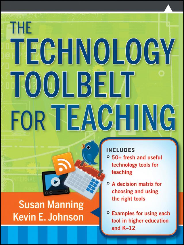 The Technology Toolbelt for Teaching by Kevin E. Johnson, Susan Manning