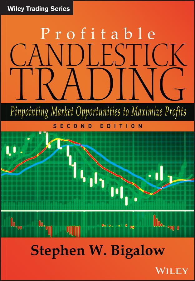 Profitable Candlestick Trading by Stephen W. Bigalow