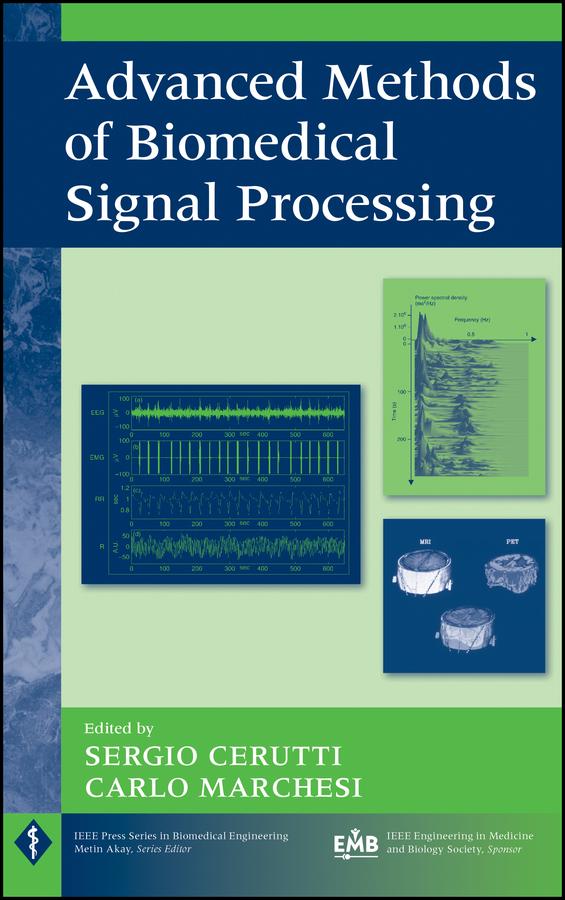 Advanced Methods of Biomedical Signal Processing by Carlo Marchesi, Sergio Cerutti