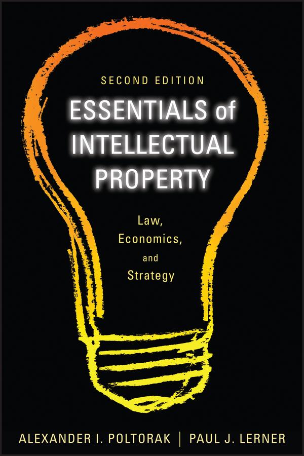 Essentials of Intellectual Property by Alexander I. Poltorak, Paul J. Lerner