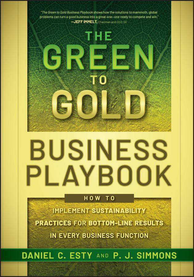 The Green to Gold Business Playbook by Daniel C. Esty, P. J. Simmons