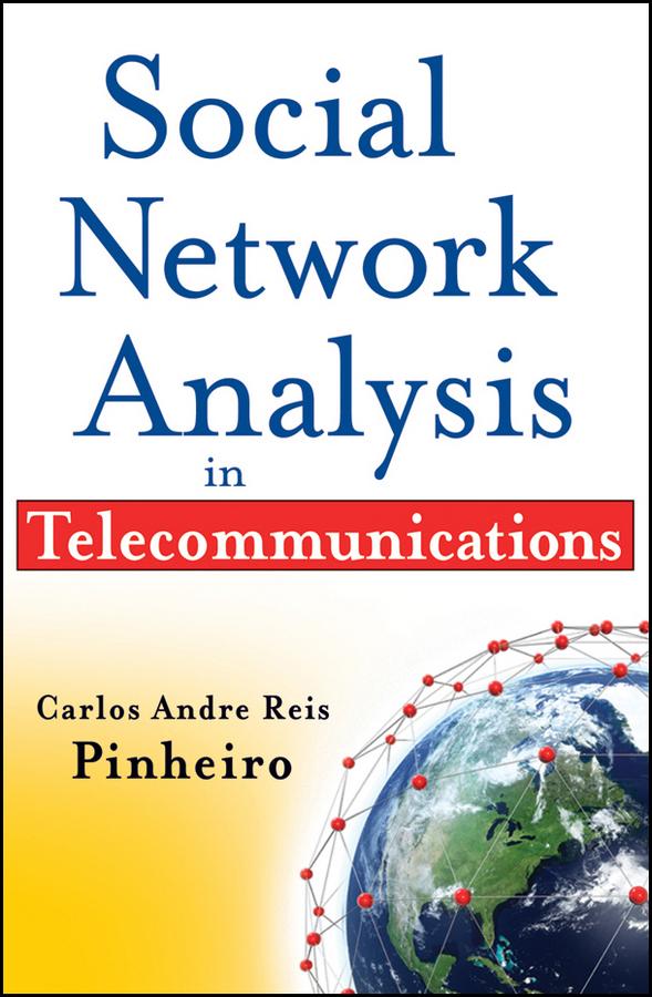 Social Network Analysis in Telecommunications by Carlos Andre Reis Pinheiro