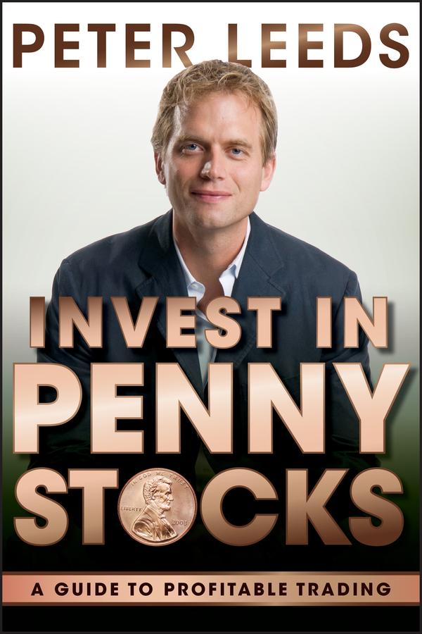 Invest in Penny Stocks by Peter Leeds