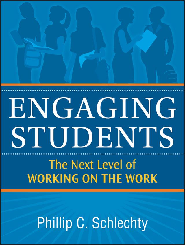 Engaging Students by Phillip C. Schlechty