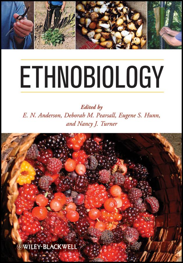Ethnobiology by Deborah Pearsall, E. N. Anderson, Eugene Hunn, Nancy Turner
