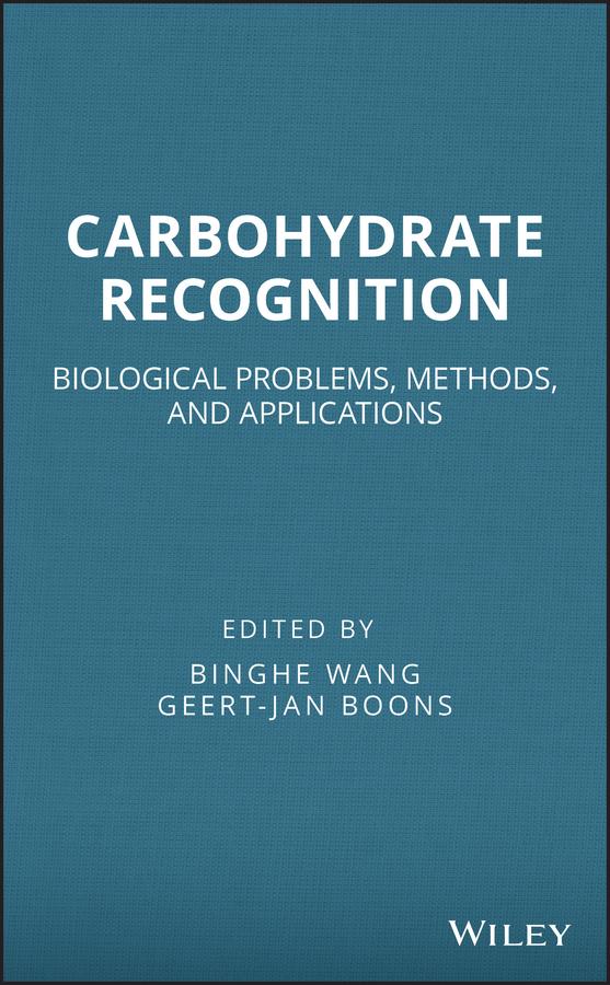 Carbohydrate Recognition by Binghe Wang, Geert-Jan Boons