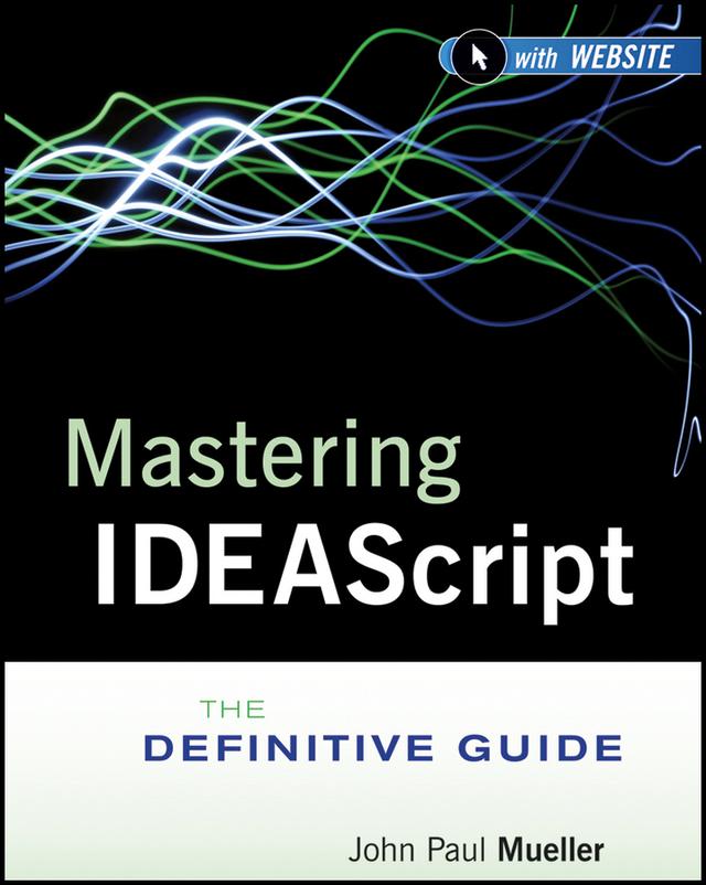 Mastering IDEAScript by IDEA, John Paul Mueller