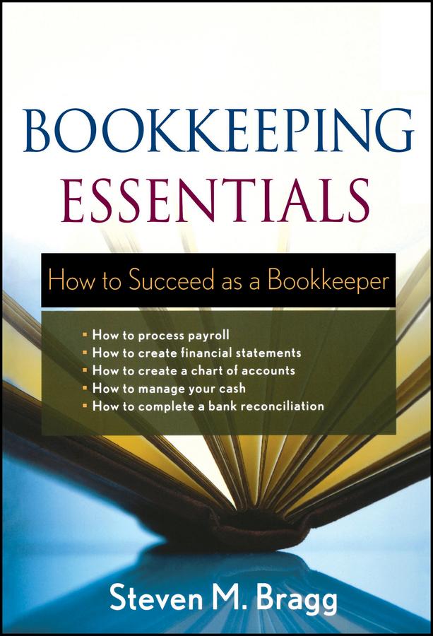 Bookkeeping Essentials by Steven M. Bragg