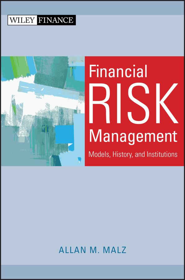 Financial Risk Management by Allan M. Malz