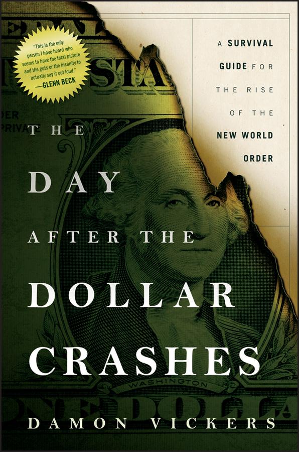 The Day After the Dollar Crashes by Damon Vickers