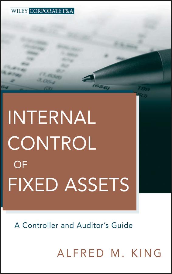 Internal Control of Fixed Assets by Alfred M. King