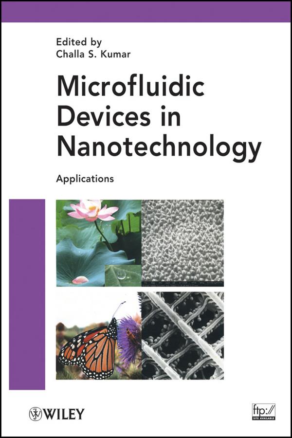 Microfluidic Devices in Nanotechnology by Challa S. S. R. Kumar
