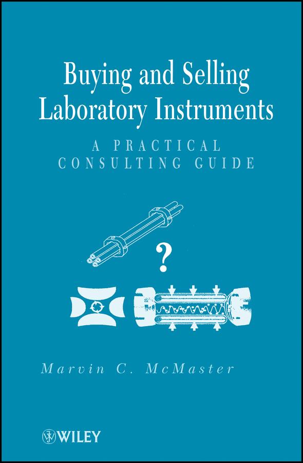 Buying and Selling Laboratory Instruments by Marvin C. McMaster