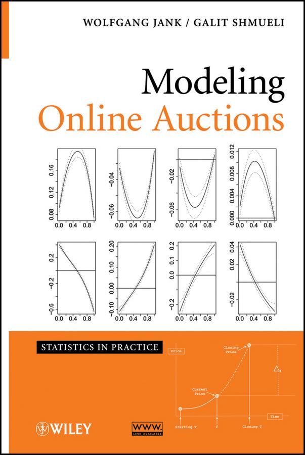 Modeling Online Auctions by Galit Shmueli, Wolfgang Jank