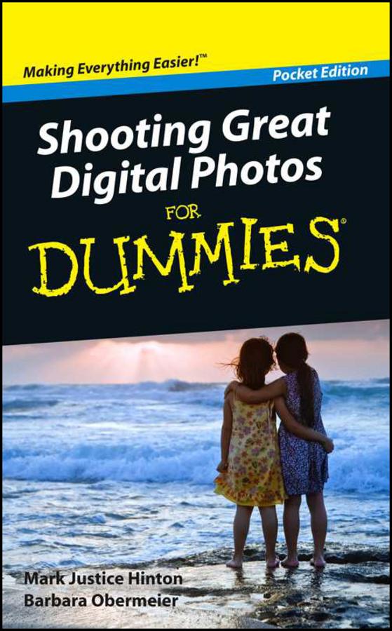 Shooting Great Digital Photos For Dummies, Pocket Edition by Barbara Obermeier, Mark Justice Hinton