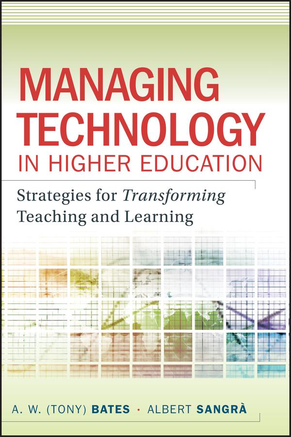 Managing Technology in Higher Education by Albert Sangra, A. W. (Tony) Bates