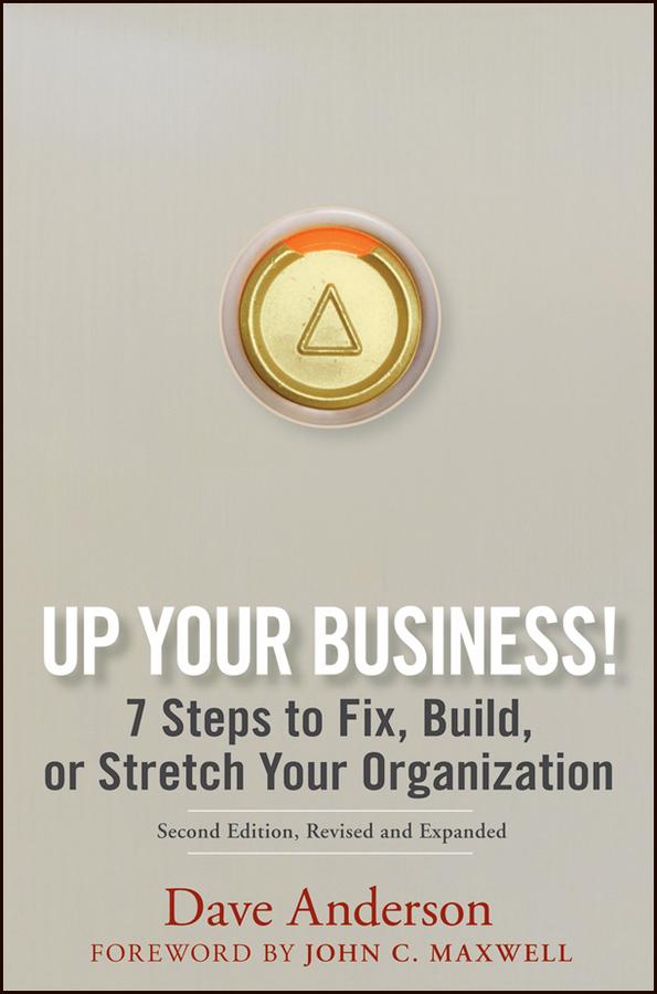 Up Your Business! by Dave Anderson, John C. Maxwell