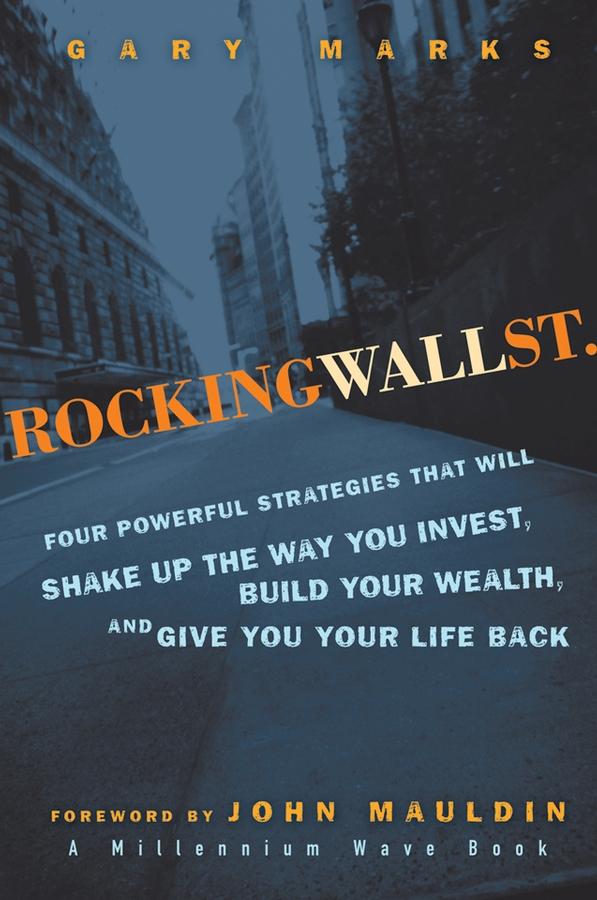 Rocking Wall Street by Gary Marks, John Mauldin