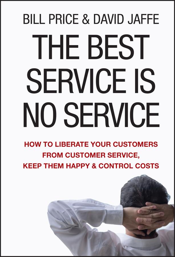 The Best Service is No Service by Bill Price, David Jaffe