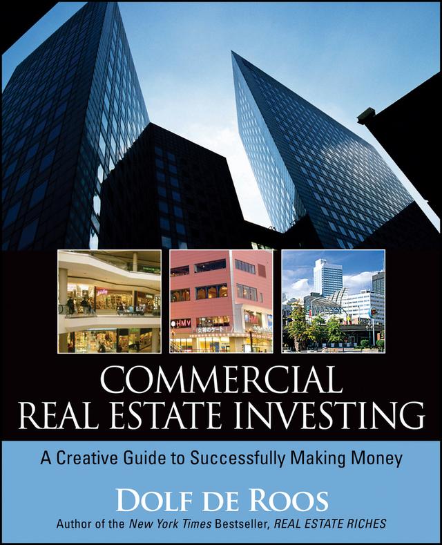 Commercial Real Estate Investing by Dolf de Roos