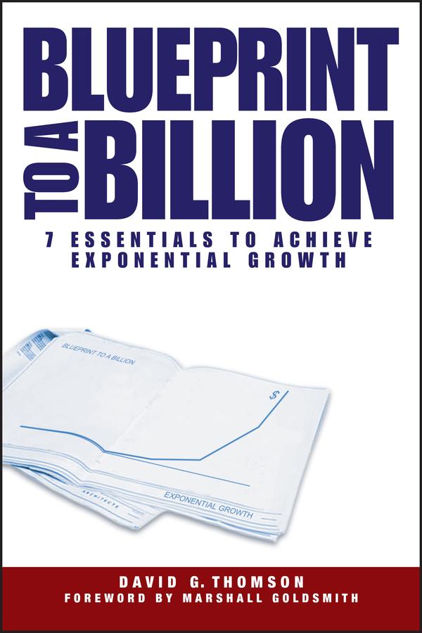 Blueprint to a Billion by David G. Thomson