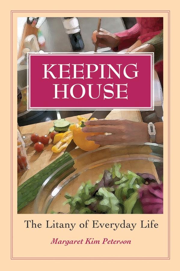 Keeping House by Margaret Kim Peterson